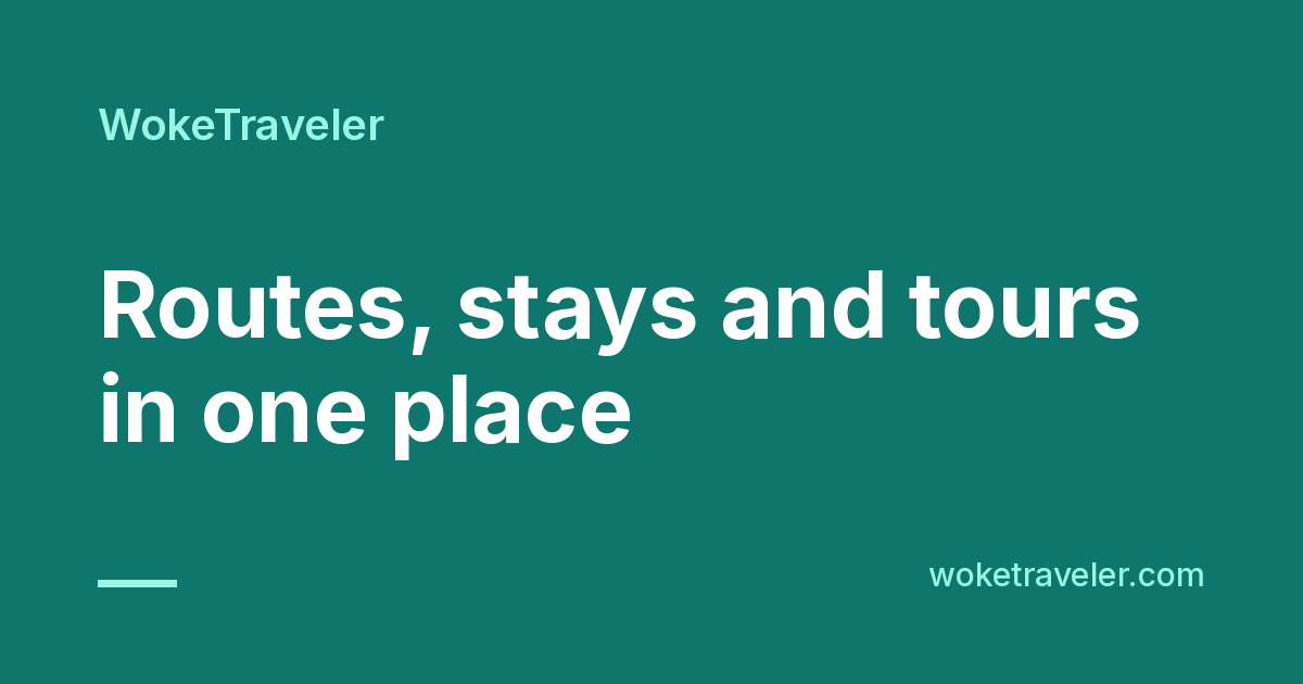 WokeTraveler, Slow travel, honest gear reviews & conscious itineraries